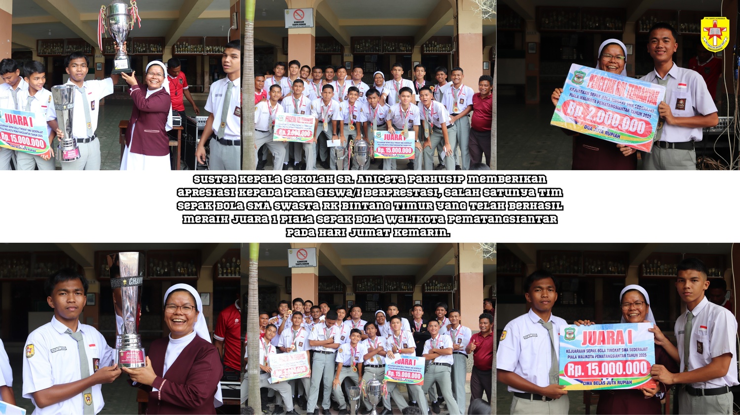Suster Kepala Sekolah Sr. Aniceta Parhusip memberikan apresiasi kepada para siswa/i berprestasi, salah satunya tim sepak bola SMA Swasta RK Bintang Timur yang telah berhasil meraih Juara 1 Piala Sepak Bola Walikota Pematangsiantar