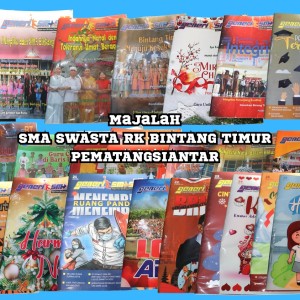 Majalah SMA Swasta RK Bintang Timur Pematangsiantar yang sudah pernah Terbit Sebelumnya 